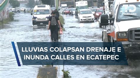 Lluvias en Ecatepec colapsan el drenaje; hay varias colonias .